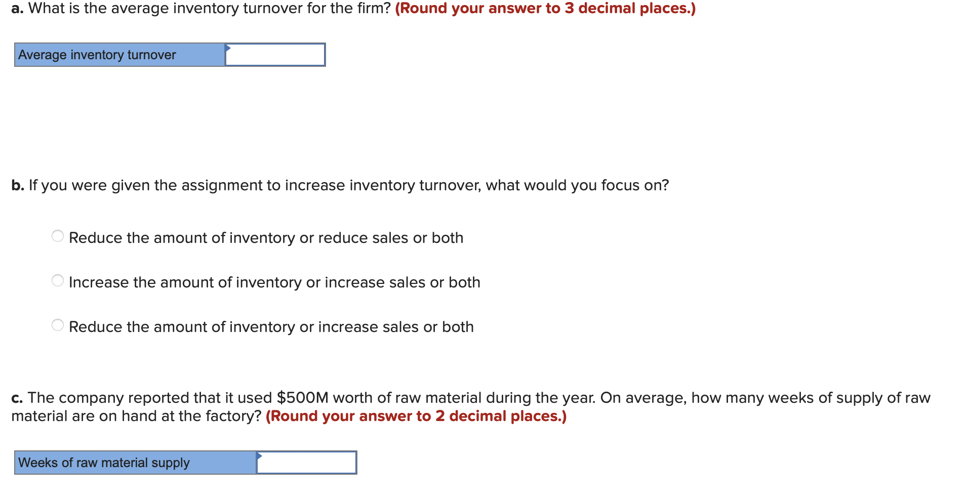 a. What is the average inventory turnover for the