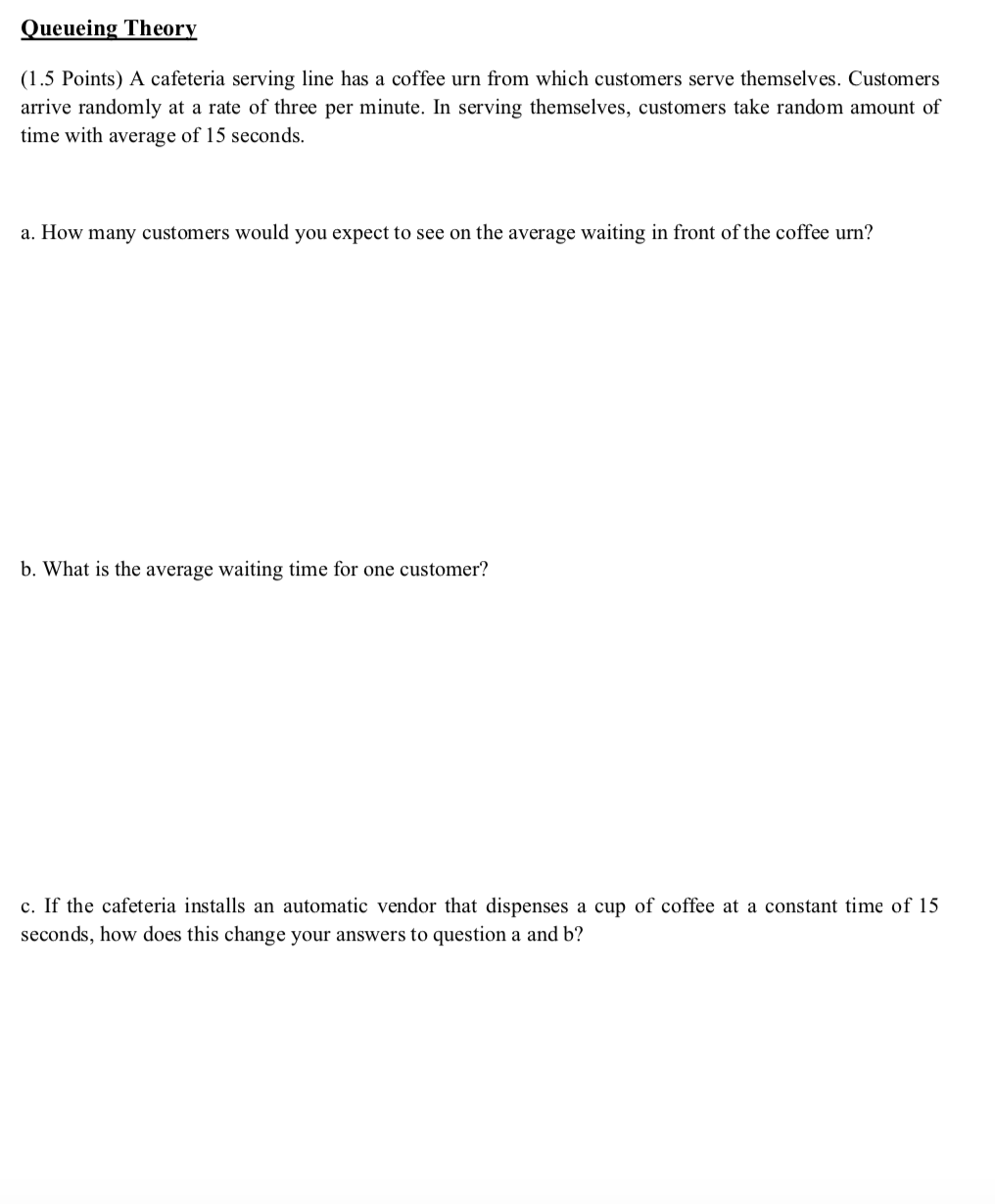 Queueing Theory (1.5 Points) A cafeteria serving