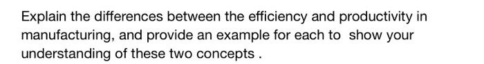 Explain the differences between the efficiency
