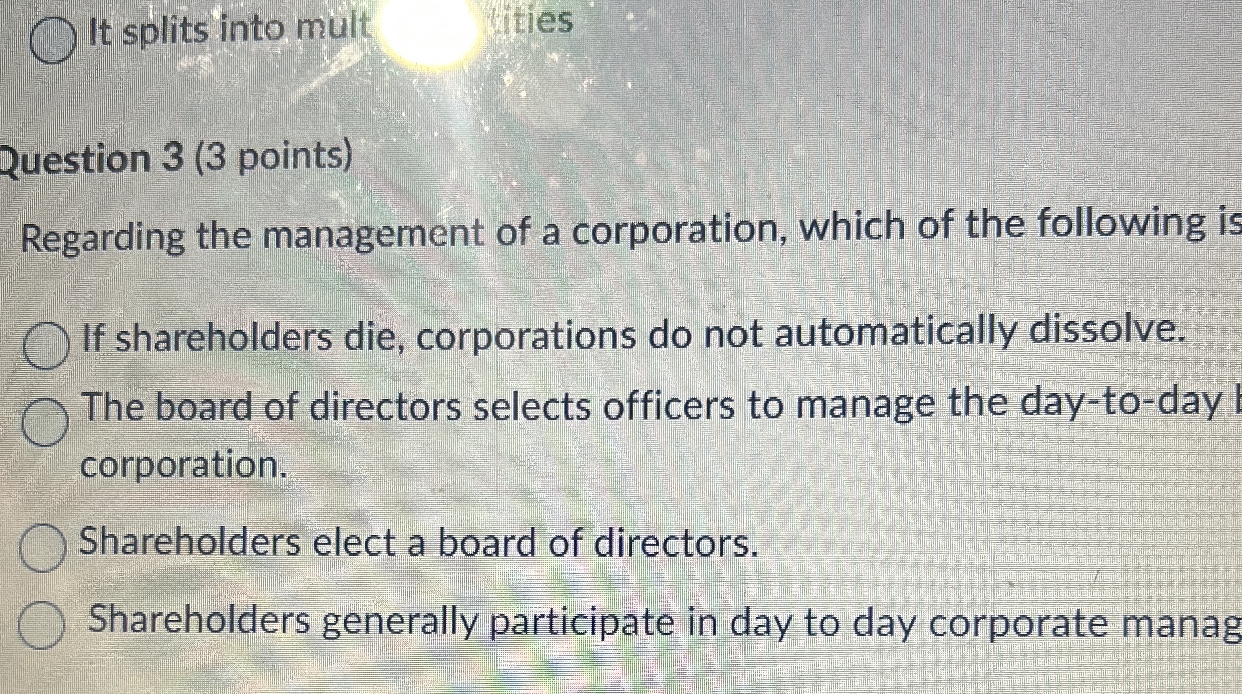 It splits into mult vities Question 3 ( 3 points