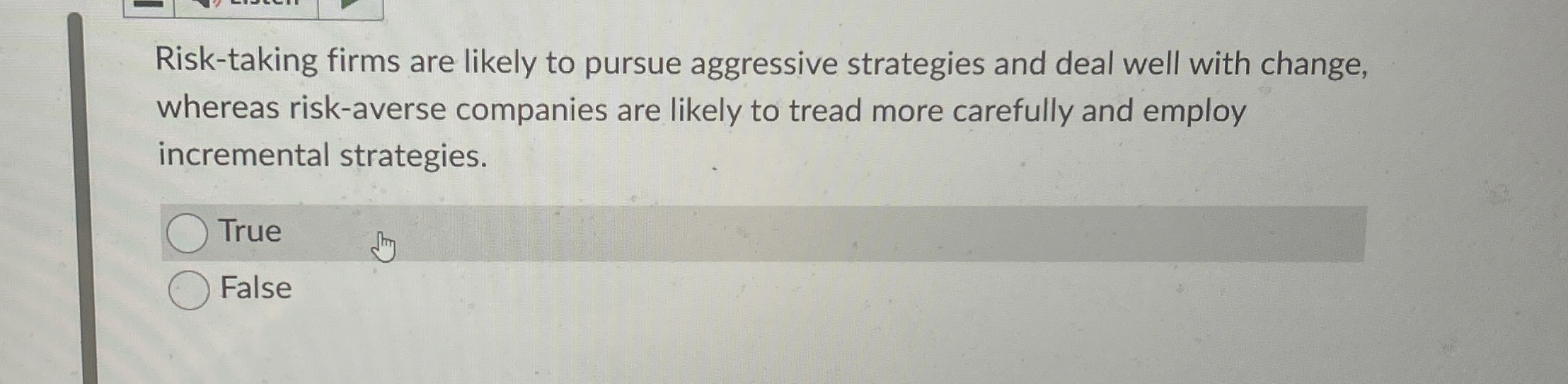 Risk - taking firms are likely to pursue