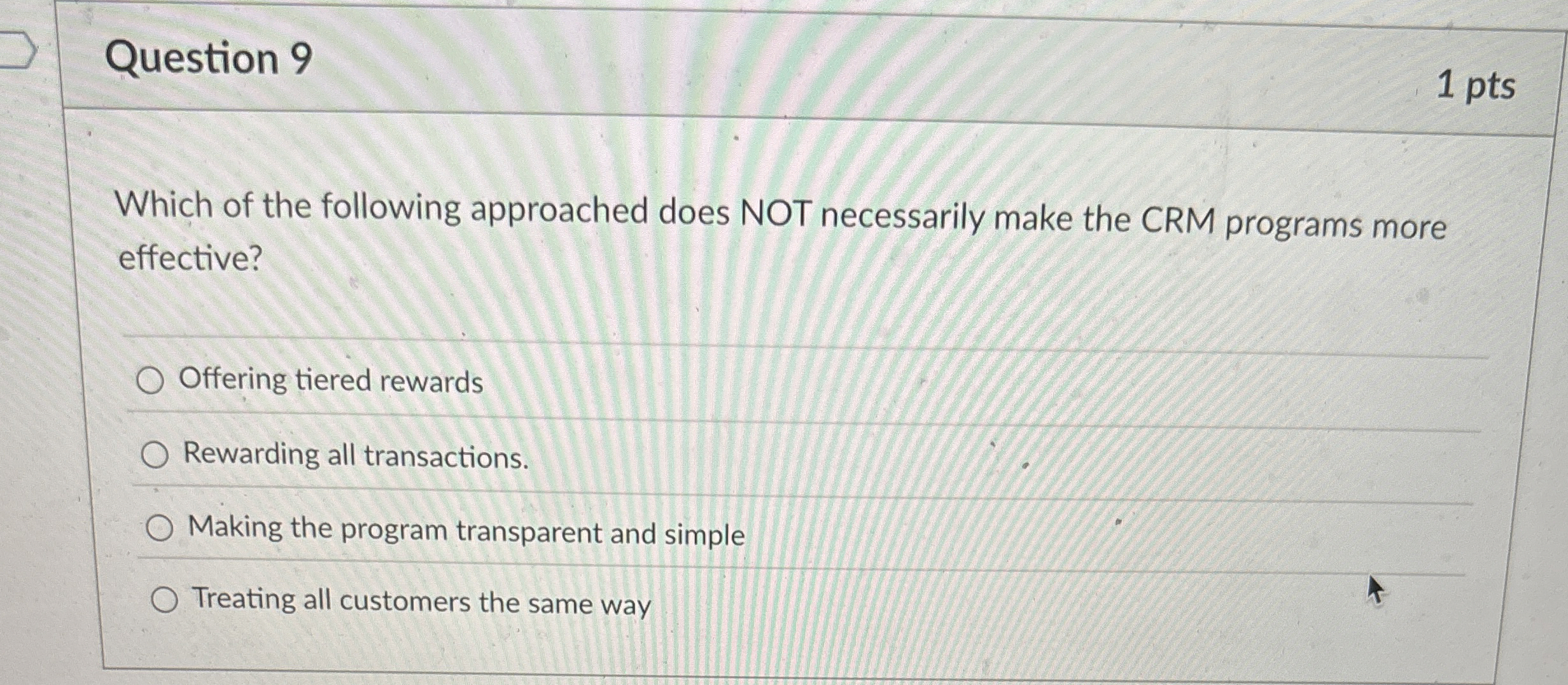 Question 9 1 pts Which of the following