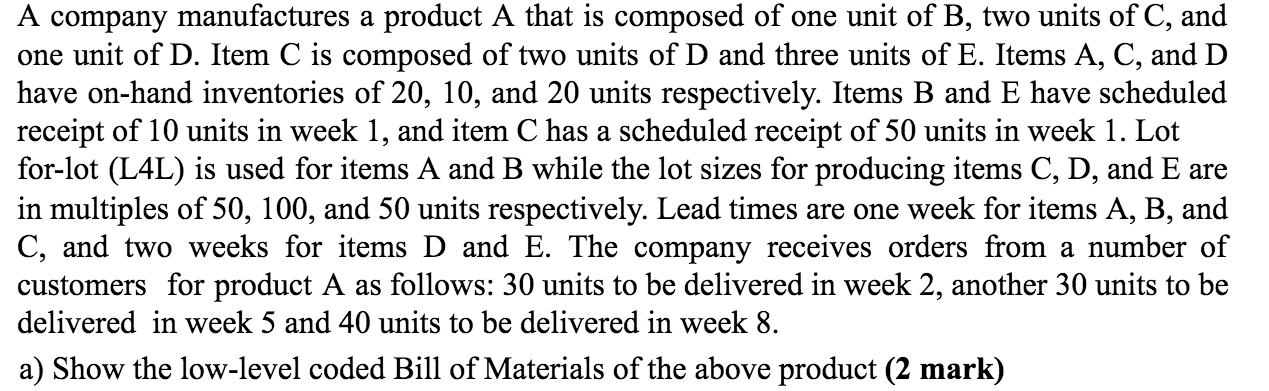 A company manufactures a product A that is