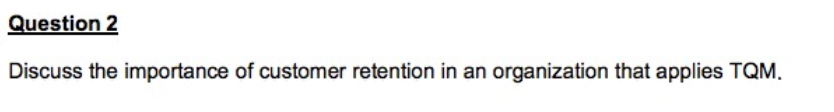 Question 2 Discuss the importance of customer