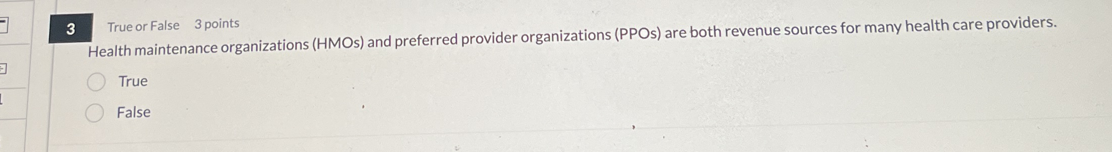 3 True or False 3 points Health maintenance