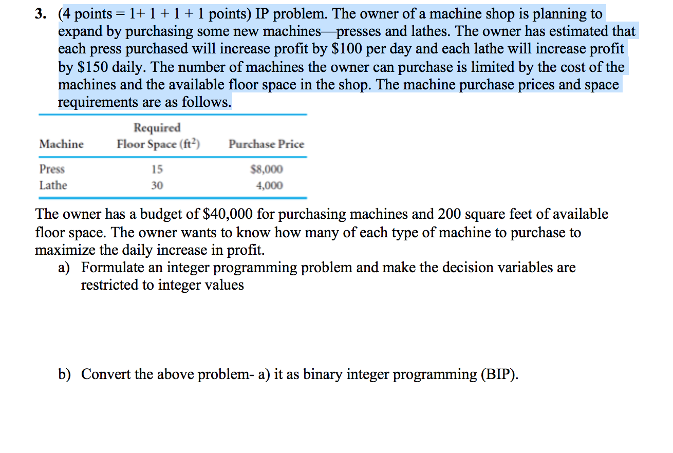 4 points = 1+ 1 + 1 + 1 points) IP problem. The