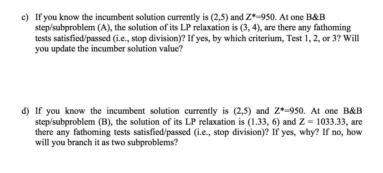 4 points = 1+ 1 + 1 + 1 points) IP problem. The