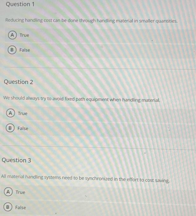 Question 1 Reducing handling cost can be done