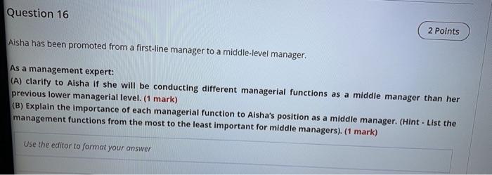 Question 16 2 Points Aisha has been promoted from
