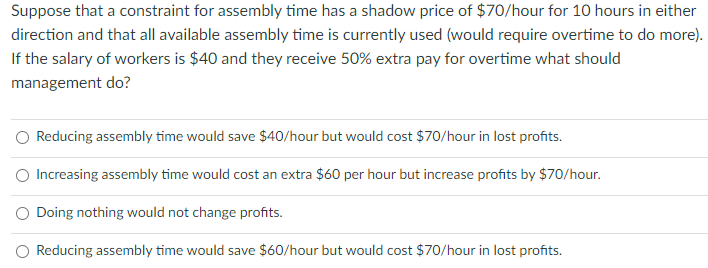 Suppose that a constraint for assembly time has a