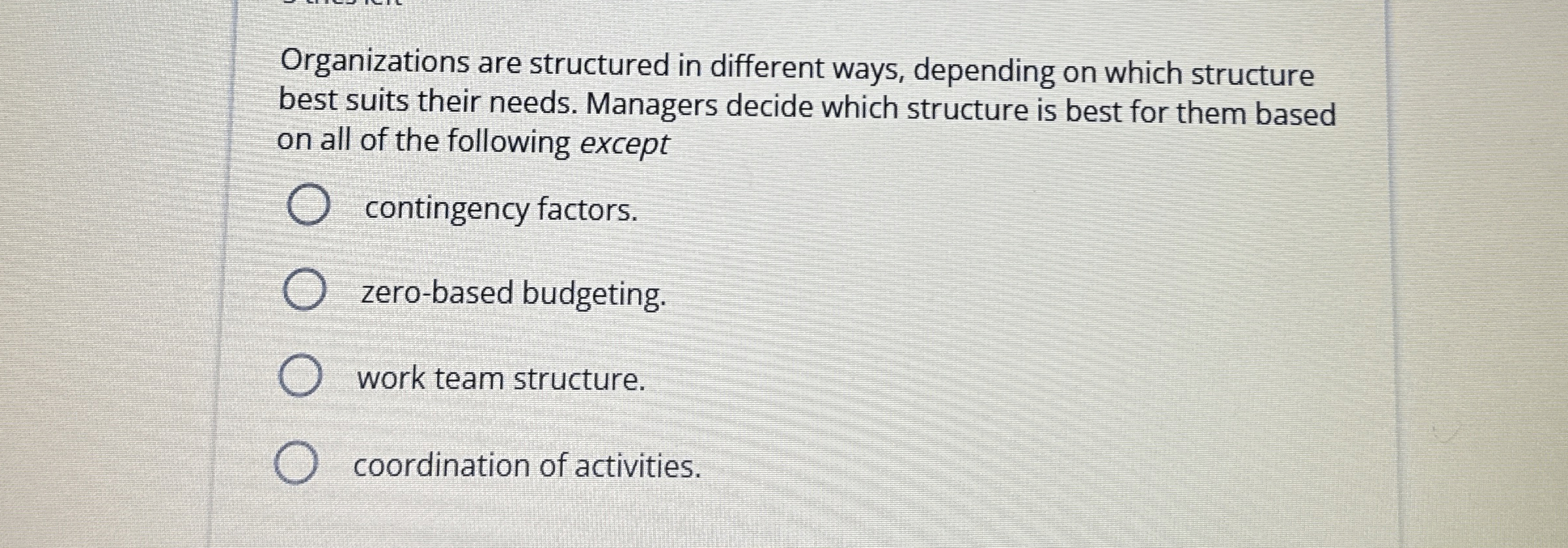 Organizations are structured in different ways,