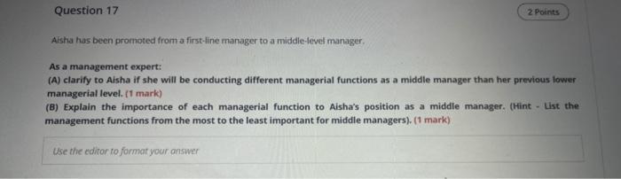 Question 17 2 Points Aisha has been promoted from