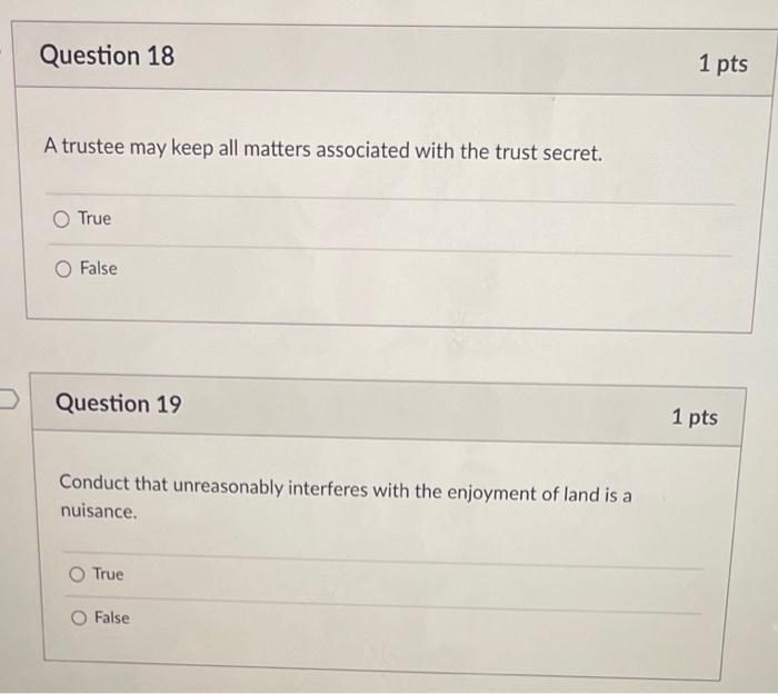 Question 18 1 pts A trustee may keep all matters