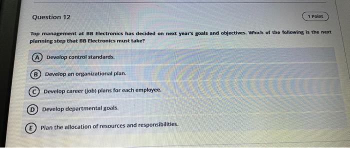 Question 12 1 Point Top management at BB