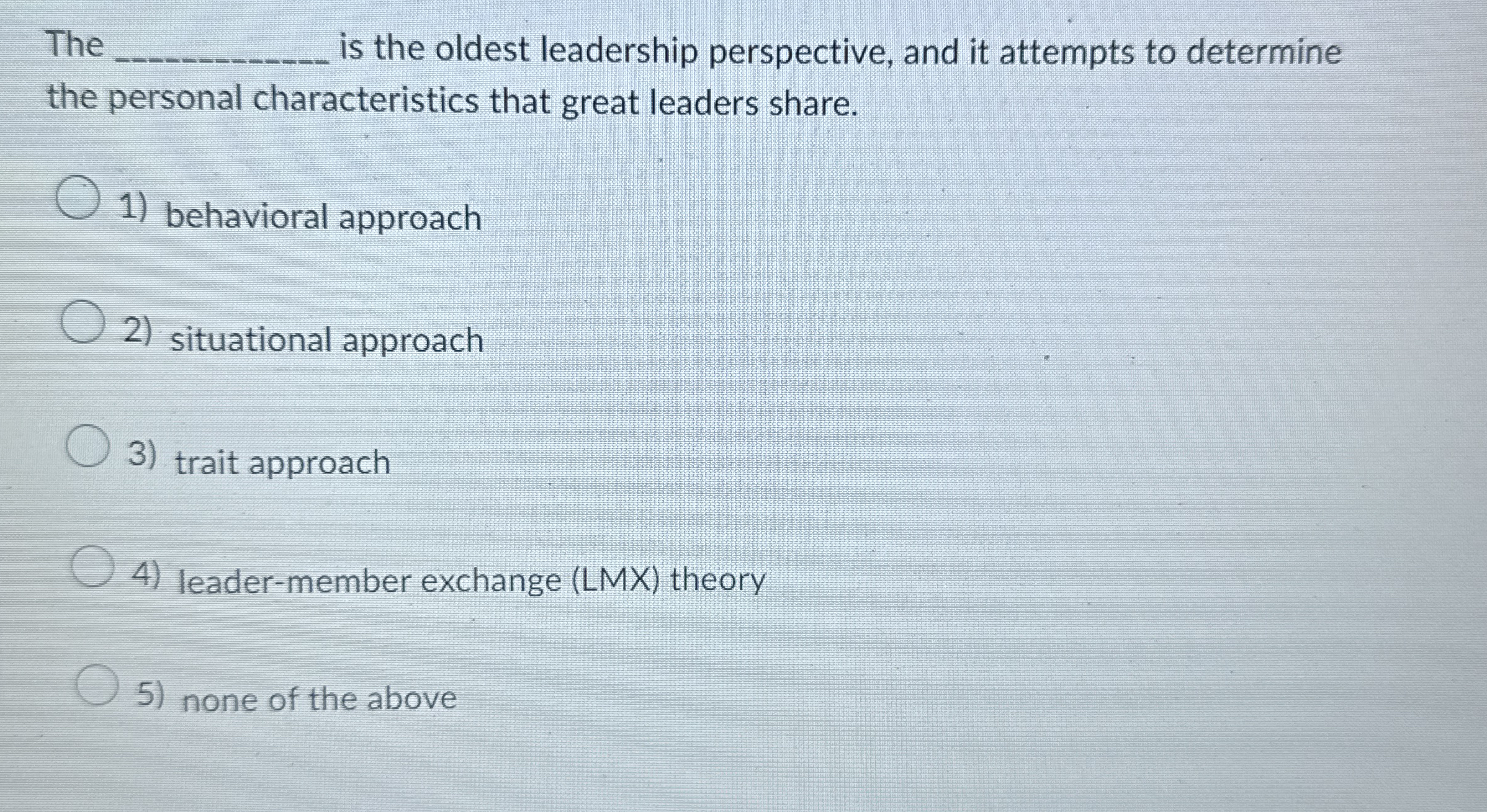 The q , is the oldest leadership perspective, and