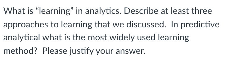 What is learning in analytics. Describe at least