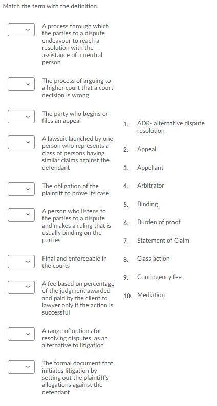 Match the term with the definition A process