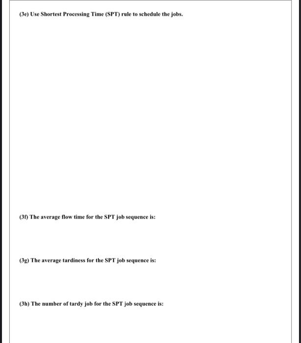 Problem 3 (3.0 pts.) Consider the jobs and the