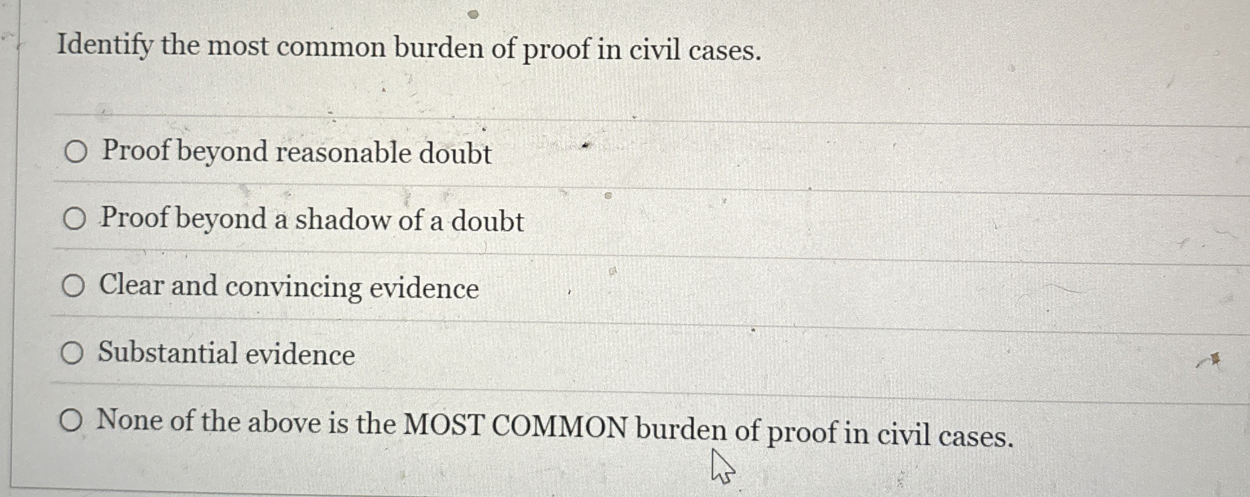 Identify the most common burden of proof in civil
