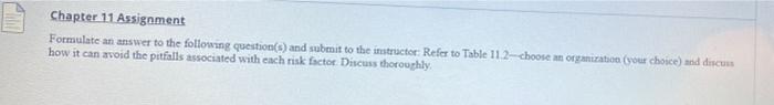 Chapter 11 Assignment Formulate an answer to the