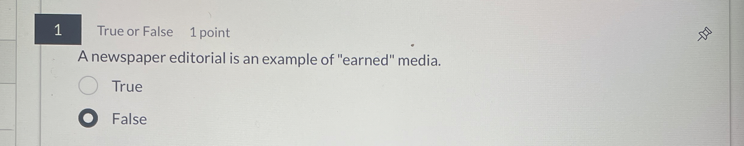 1 True or False 1 point A newspaper editorial is
