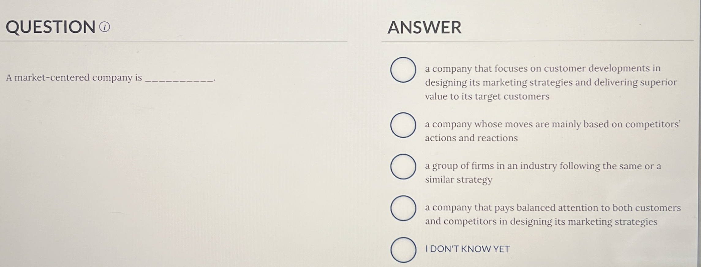 QUESTION ( i ) ANSWER A market - centered company