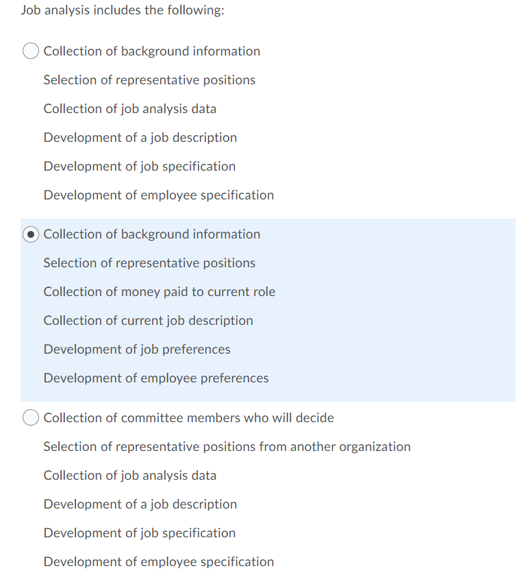 Job analysis includes the following: Collection