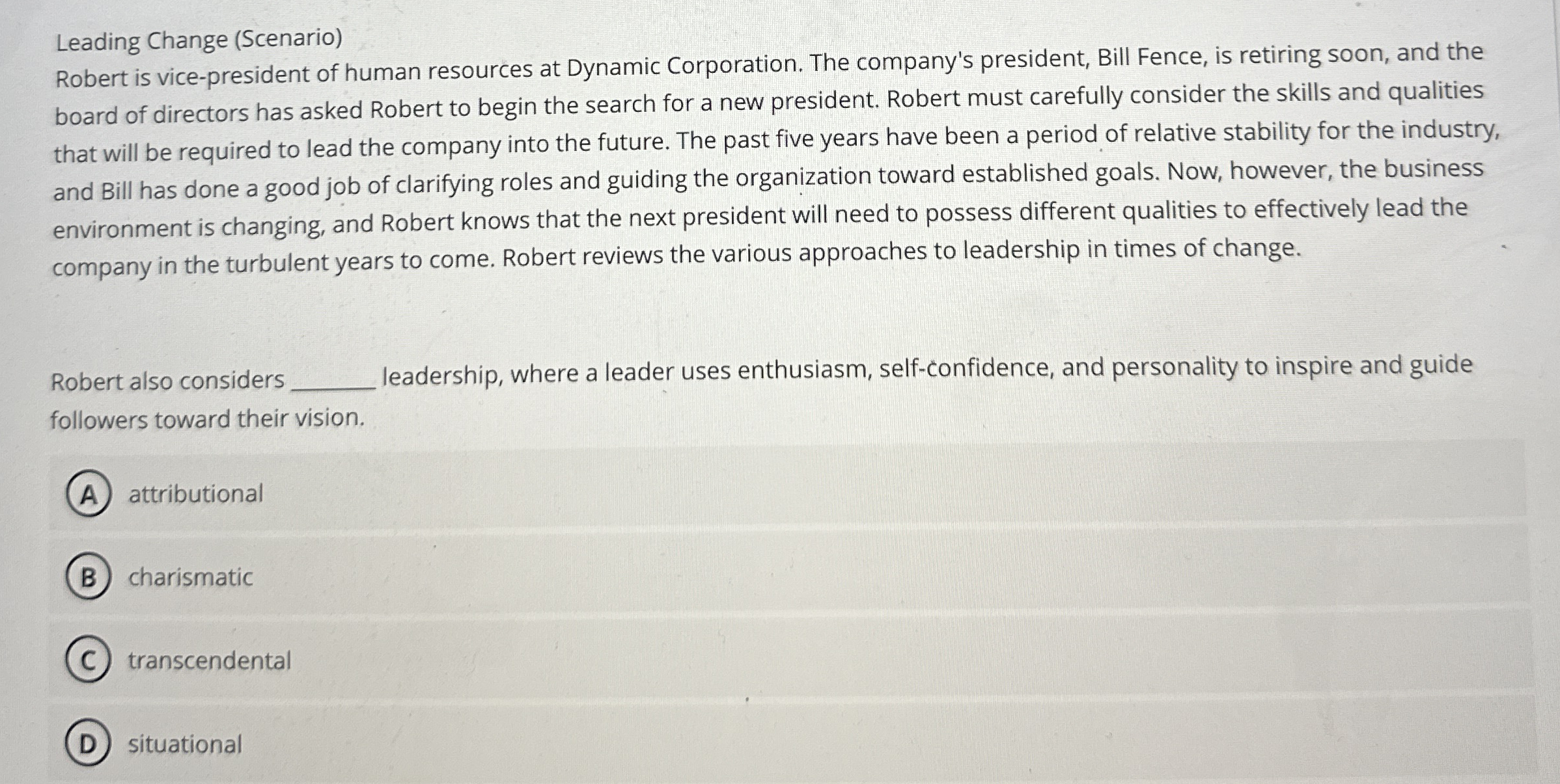 Leading Change ( Scenario ) Robert is vice -