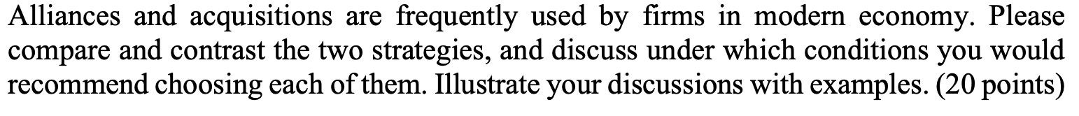 Alliances and acquisitions are frequently used by