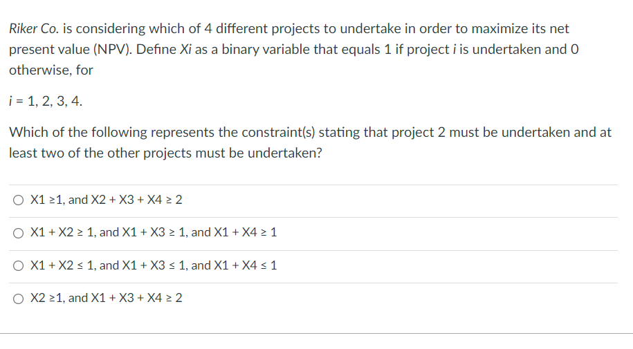 Riker Co. is considering which of 4 different