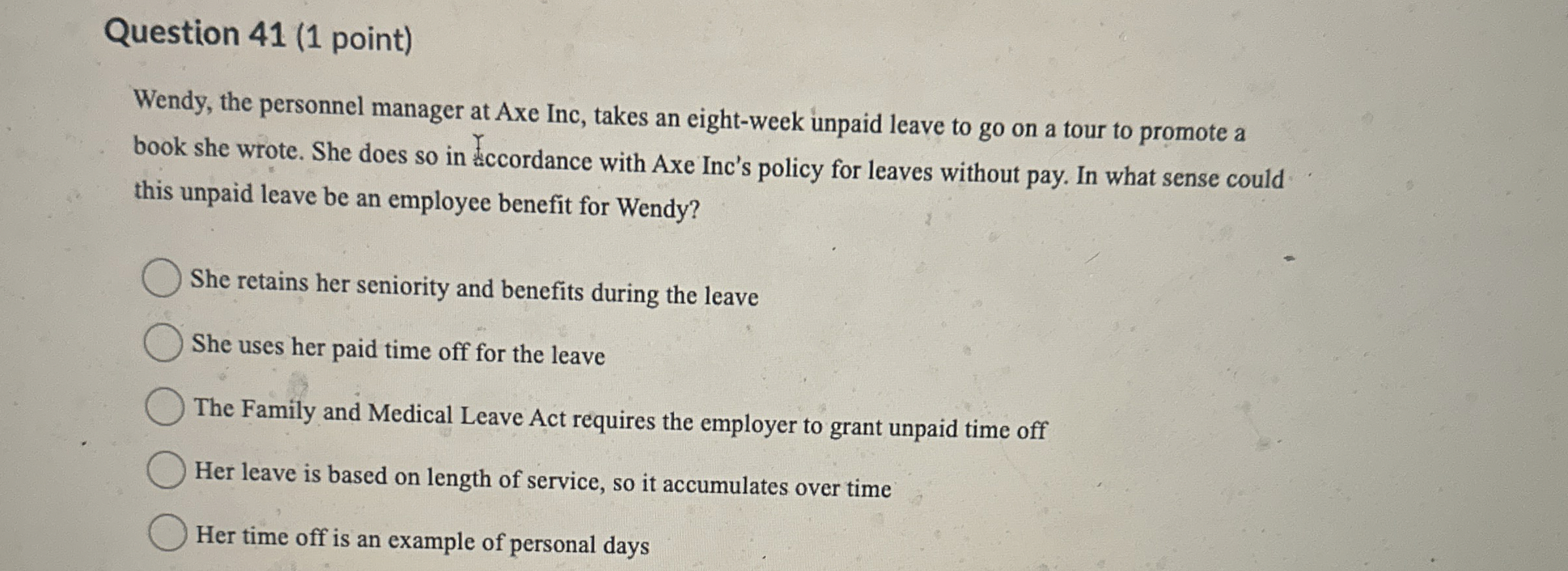 Question 4 1 ( 1 point ) Wendy, the personnel