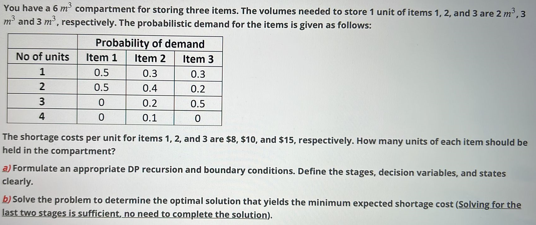 a You have a 6 m compartment for storing three