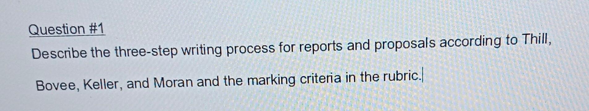 Question #1 Describe the three-step writing