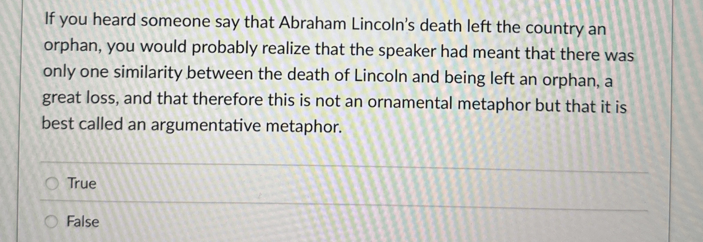 If you heard someone say that Abraham Lincoln's