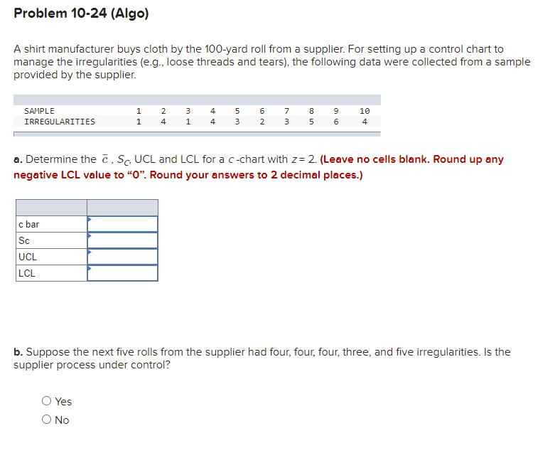 ASAP Problem 10-24 (Algo) A shirt manufacturer