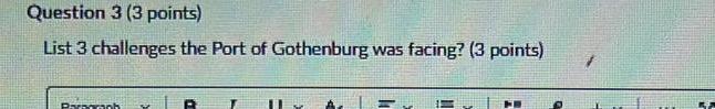 Question 3 (3 points) List 3 challenges the Port