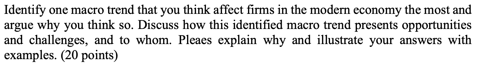 Identify one macro trend that you think affect