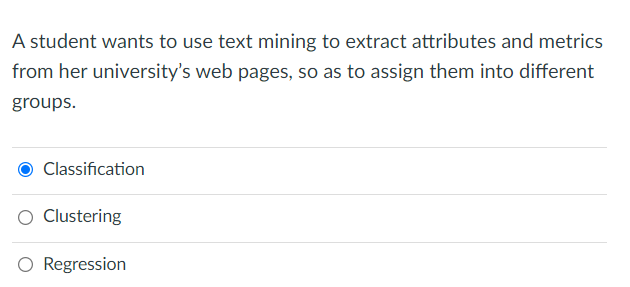 For a data mining project, a student collects