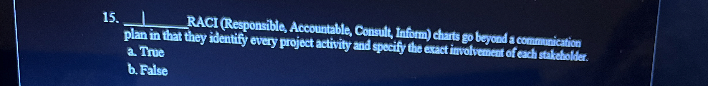 q , RACI ( Responsible , Accountable, Consult,