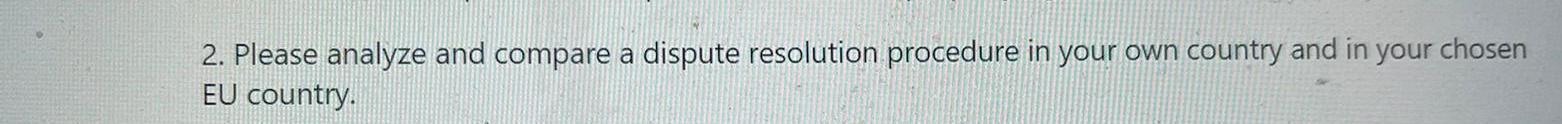 2. Please analyze and compare a dispute