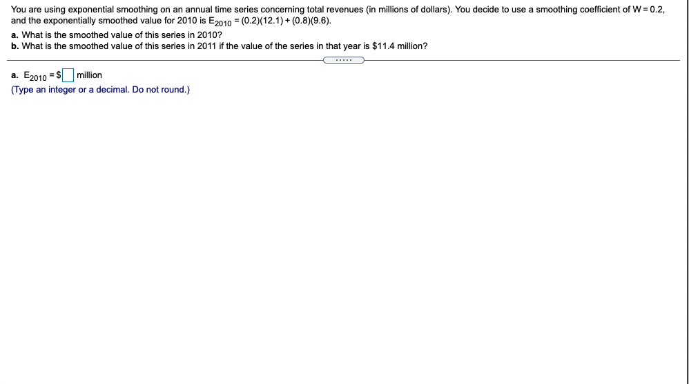 You are using exponential smoothing on an annual