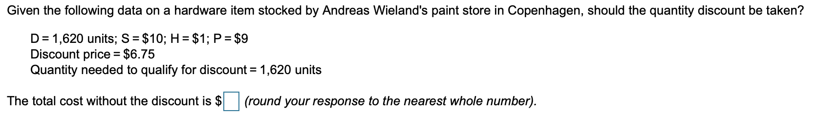 Given the following data on a hardware item