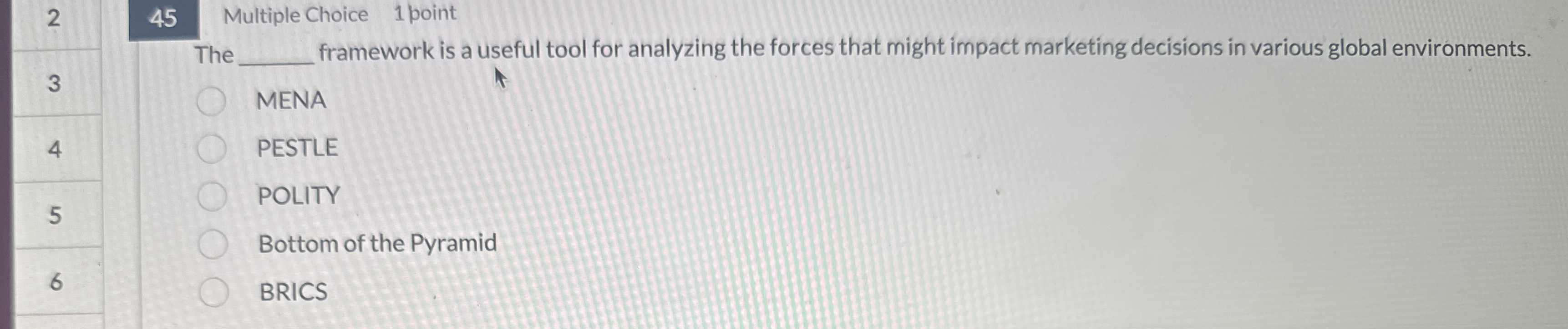 2 4 5 Multiple Choice 1 point 3 The framework is