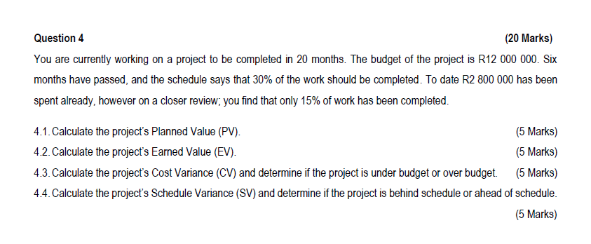 Question 4 (20 Marks) You are currently working