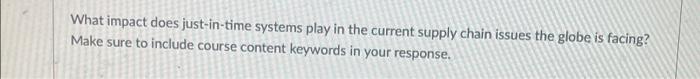What impact does just-in-time systems play in the