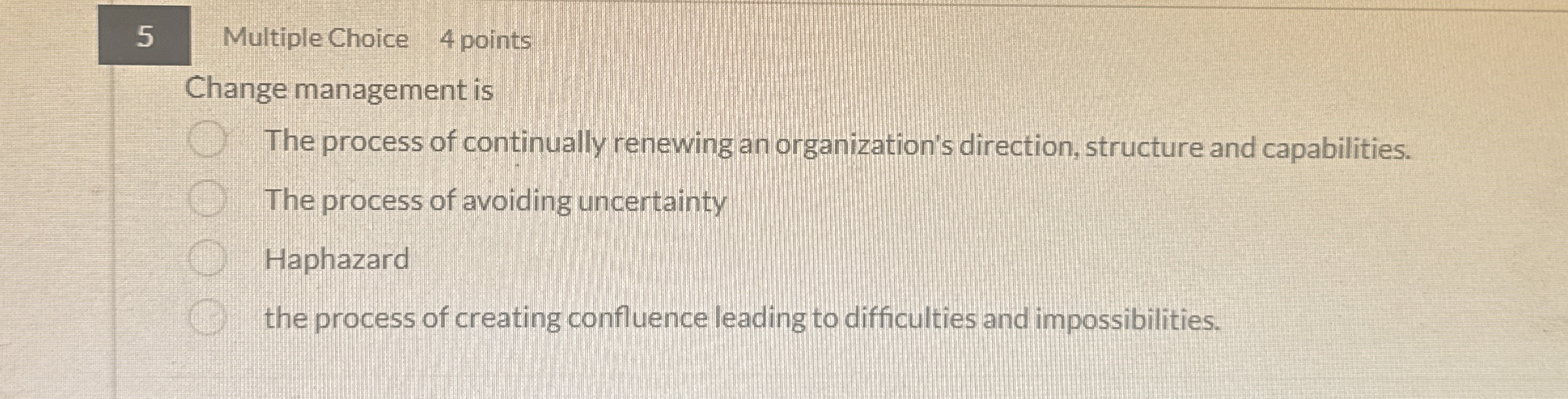5 Multiple Choice 4 points lange management is