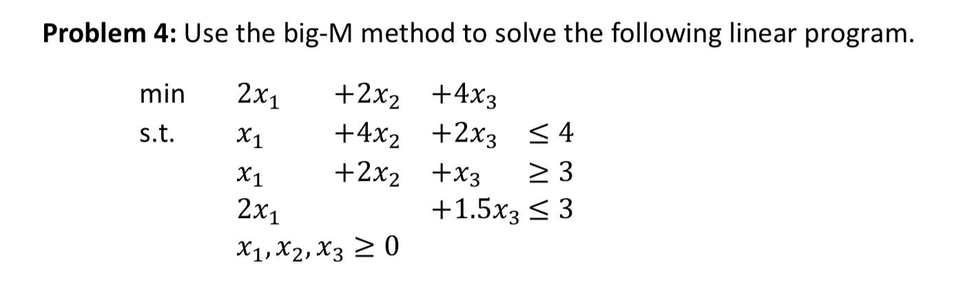 Problem 4: Use the big-M method to solve the
