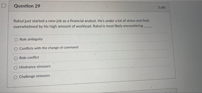t Question 29 1 pts Rahul just started a new job