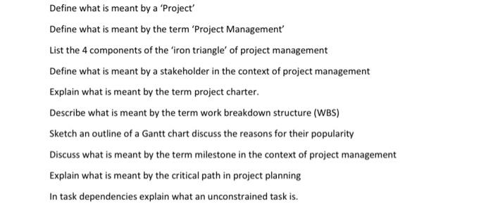 Define what is meant by a 'Project' Define what