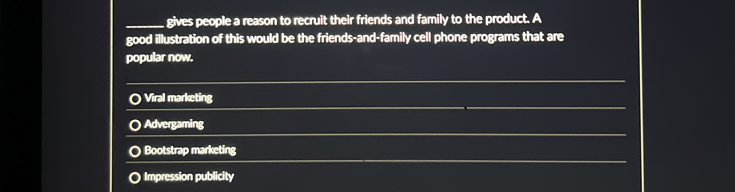 gives people a reason to recruit their friends